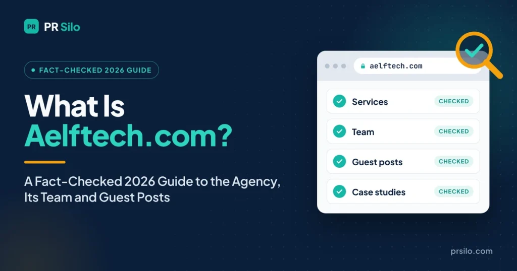 What is Aelftech.com fact-checked 2026 guide, with a checklist of the agency’s services, team, guest posts and case studies